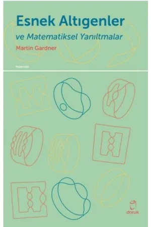 Esnek Altıgenler Ve Matematiksel Yanıltmalar
