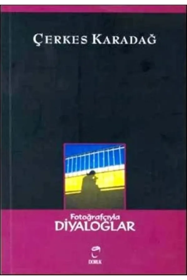 Fotoğrafçıyla Diyaloglar