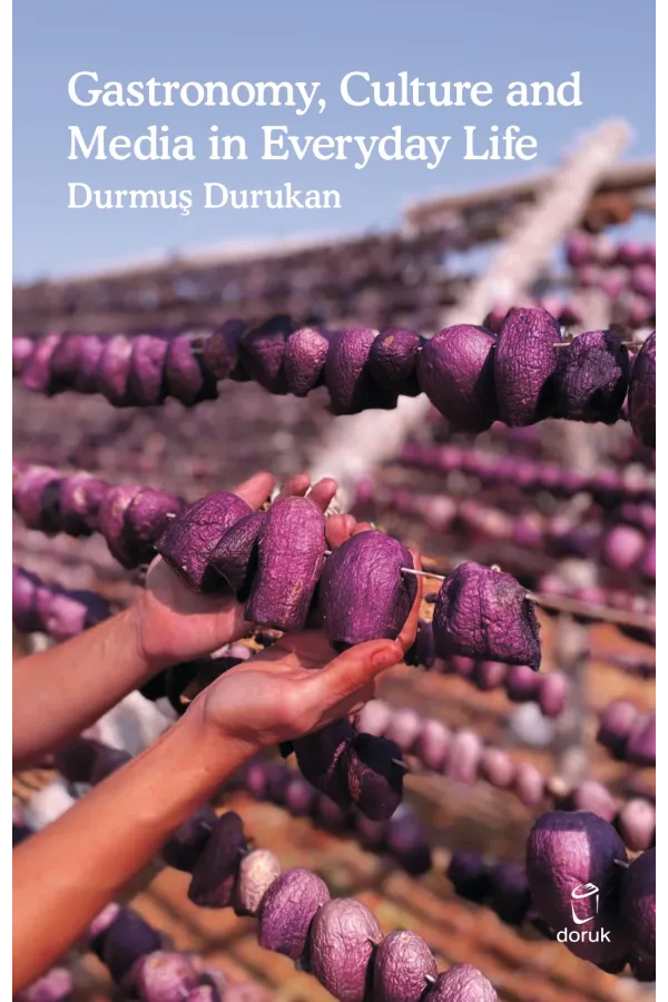 Gastronomy Culture And Medıa In Everyday Lıfe