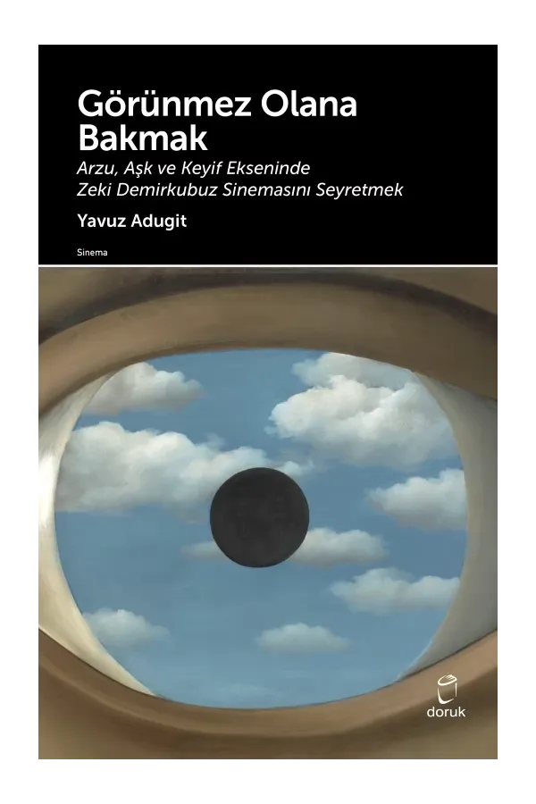 Görünmez Olana Bakmak