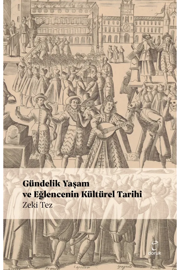 Gündelik Yaşam Ve Eğlencenin Kültürel Tarihi