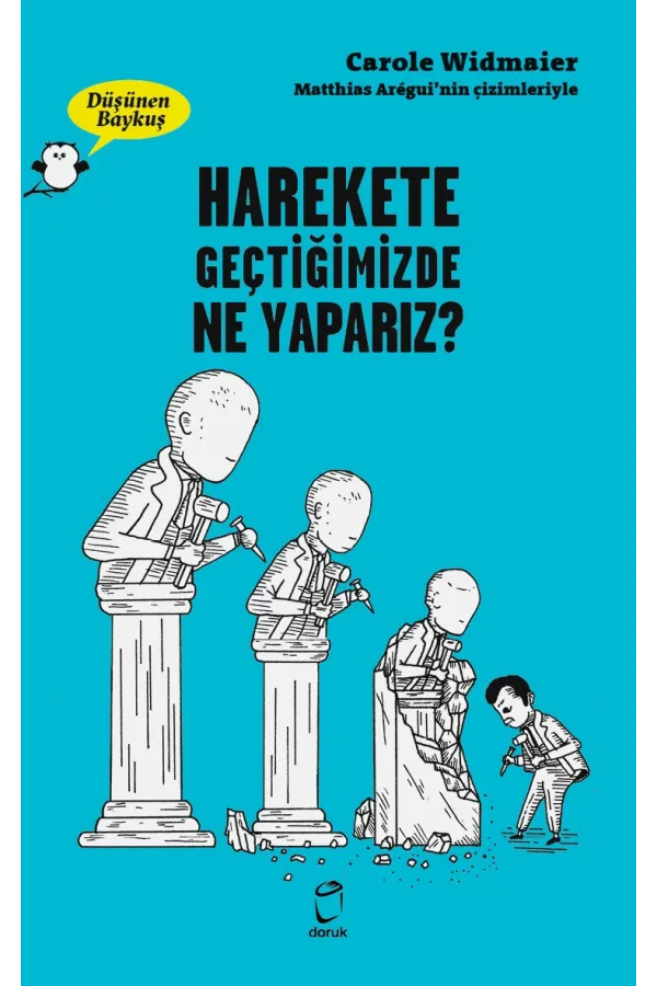 Harekete Geçtiğimizde Ne Yaparız? Düşünen Baykuş