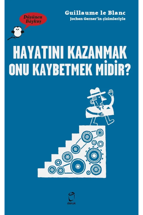 Hayatını Kazanmak Onu Kaymetmek Midir? Düşünen Baykuş