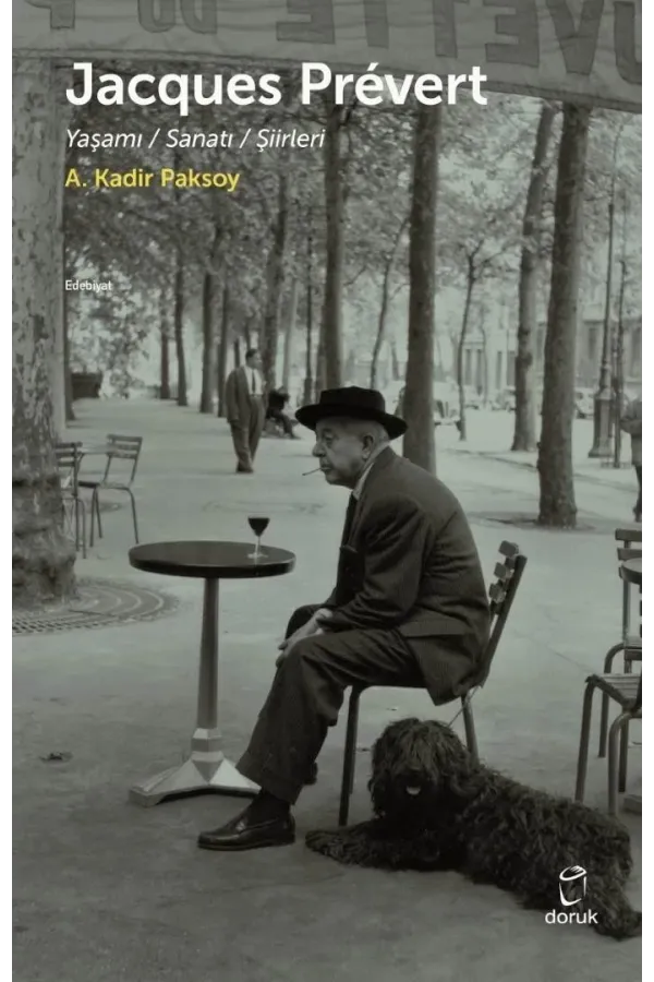 Jacques Prevert Yaşamı Sanatı Şiirleri