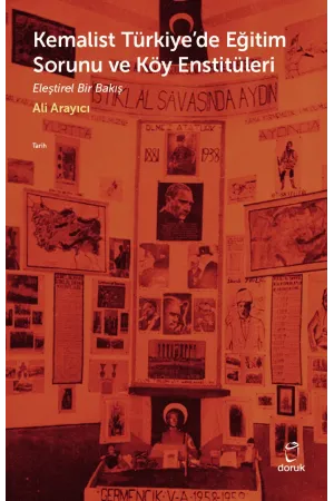Kemalist Türkiye'de Eğitim Sorunu ve Köy Enstitüle