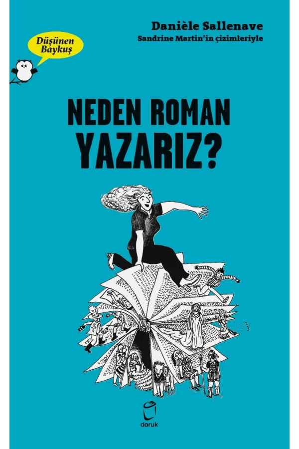 Neden Roman Yazarız ? Düşünen Baykuş