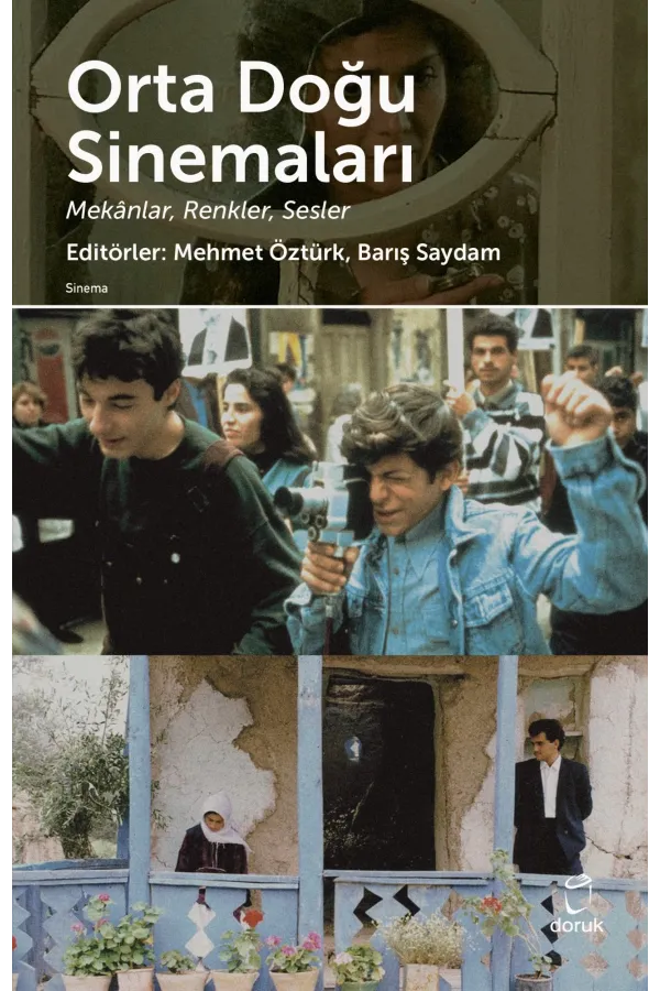 Ortadoğu Sinemaları Mekanlar,Renkler,Sesler