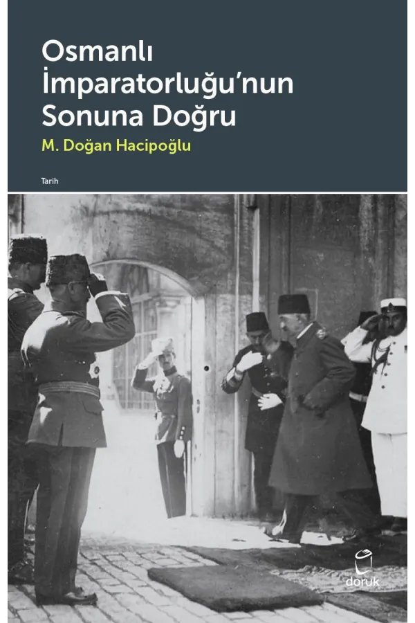 Osmanlı İmparatorluğu Sonuna Doğru