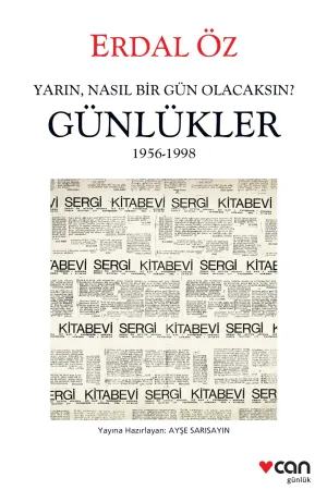 Yarın,Nasıl Bir Gün Olacaksın?/Günlükler 1956-1998