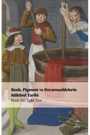 Renk Pigment Ve Boyarmaddelerin Kültürel Tarihi