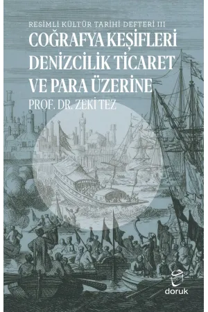Resimli Kültür Tarihi Defteri 3 Coğrafya Keşifleri Denizcilik Ticaret Ve Para Üzerinee