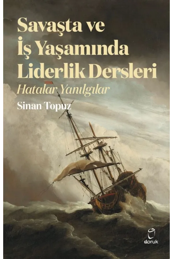 Savaşta Ve İş Yaşamında Liderlik Dersleri