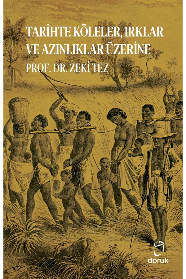 Tarihte Köleler-Irklar Ve Azınlıklar Üzerine