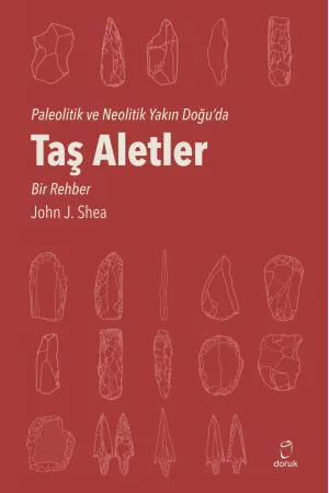 Taş Aletler Paleolitik ve Neolitik Yakın Doğu'da