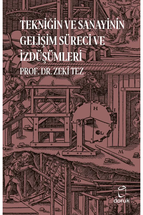 Tekniğin Ve Sanayinin Gelişim Süreci Ve İzdüşümleri