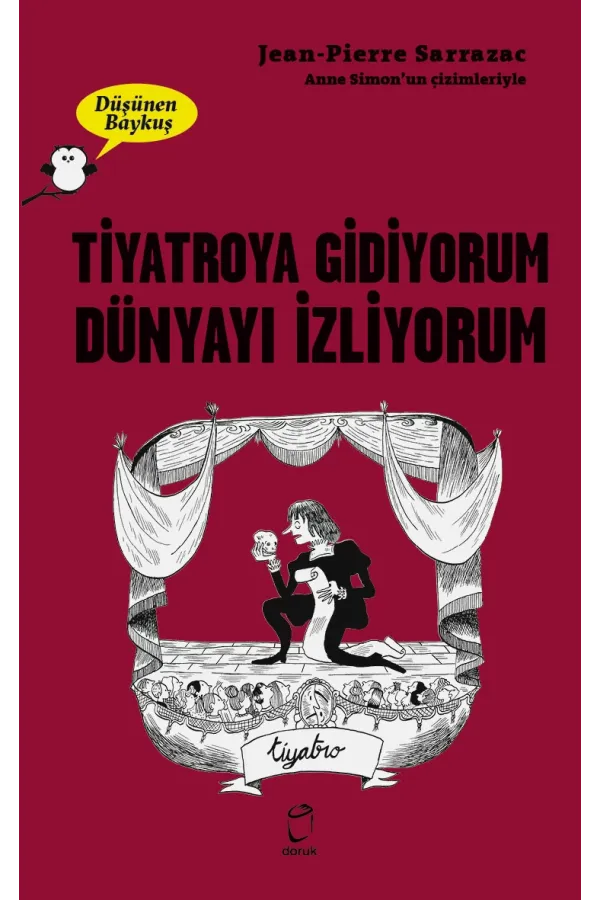 Tiyatroya Gidiyorum Dünyayı İzliyorum Düşünen Baykuş