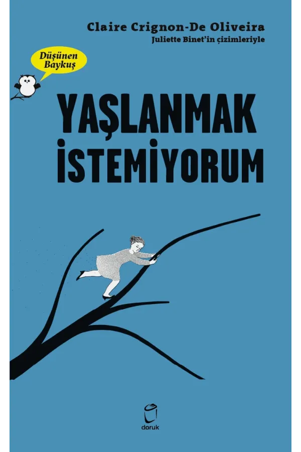 Yaşlanmak İstemiyorum Düşünen Baykuş