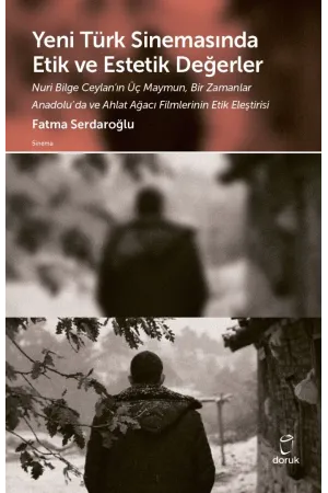 Yeni Türk Sinemasında Etik Ve Estetik Değerler