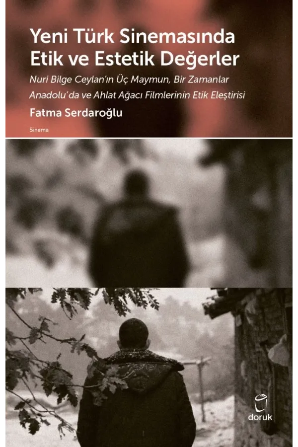 Yeni Türk Sinemasında Etik Ve Estetik Değerler