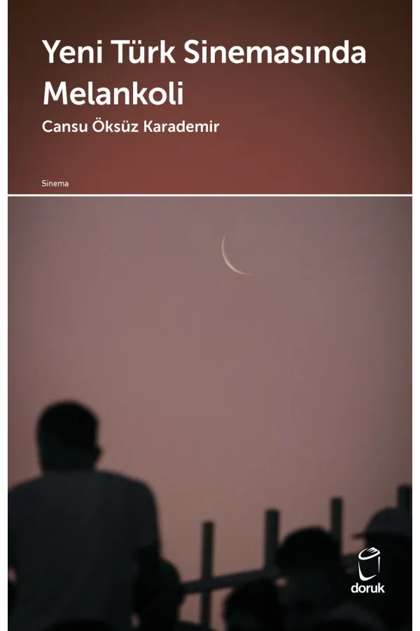Yeni Türk Sinemasında Melankoli