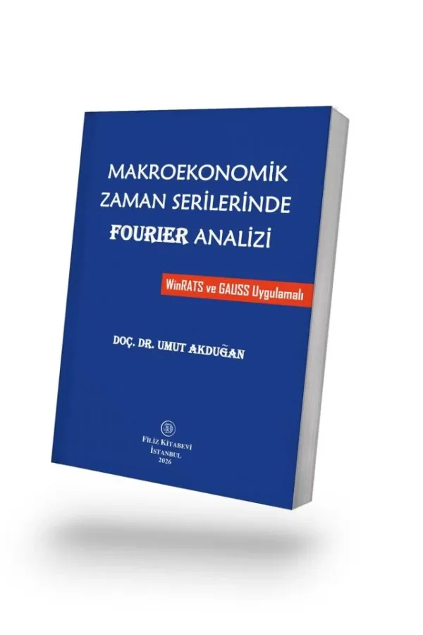 Makroekonomik Zaman Serilerinde  Fourıer Analizi (Winrats Ve Gauss Uygulamalı)