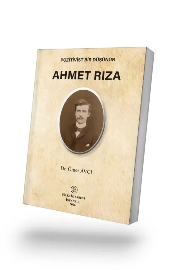 Pozitivist Bir Düşünür: Ahmet Rıza
