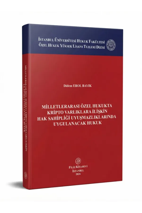 Milletlerarası Özel Hukukta Kripto Varlıklara İlişkin Hak Sahipliği İhtilaflarında Uygulanacak Hukuk