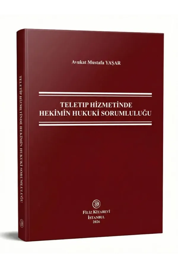 Teletıp Hizmetinde Hekimin Hukuki Sorumluluğu