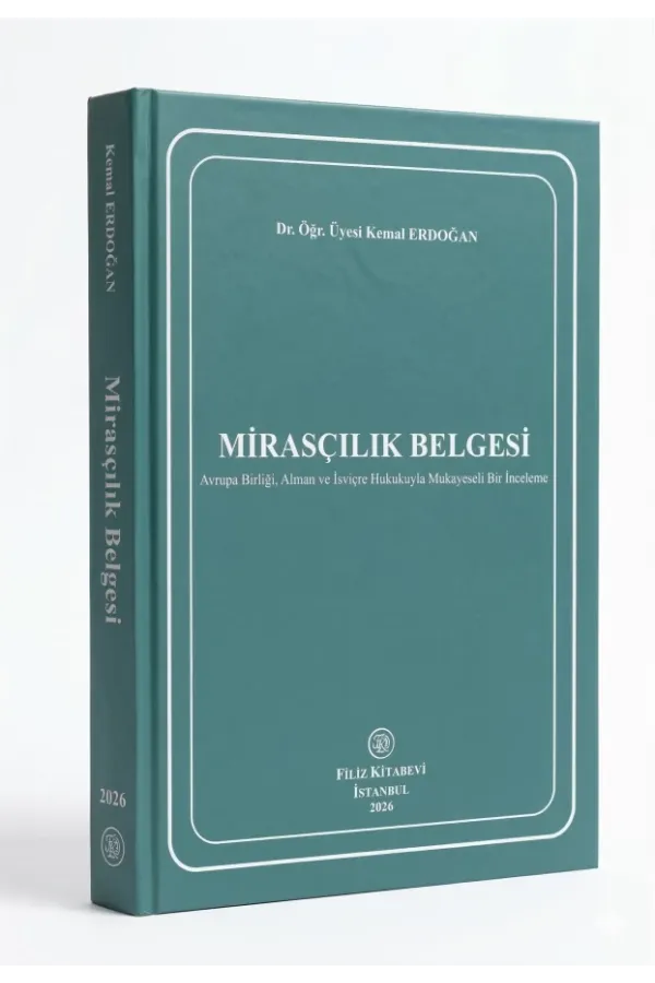 Mirasçılık BelgesiAvrupa Birliği, Alman ve İsviçre Hukukuyla Mukayeseli  Bir İnceleme