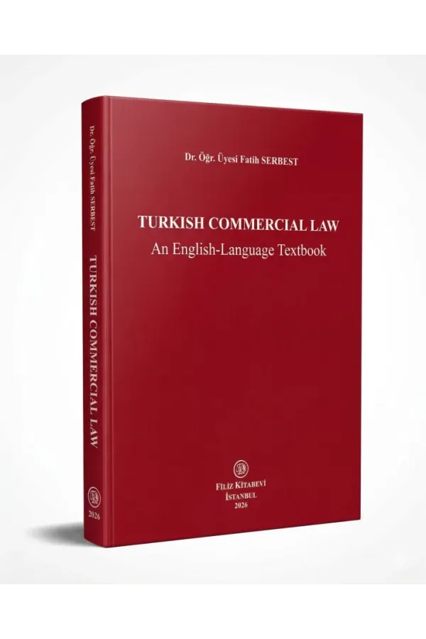Turkish Commercial LawAn English-Language Textbook