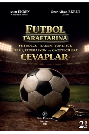 Futbol Taraftarına CevaplarFutbolcu, Hakem, Yönetici, Kulüp, Federasyon ve Gazetecilere