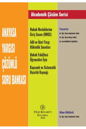 Akademik çözüm Serisi: Anayasa Yargısı Çözümlü Soru Bankası