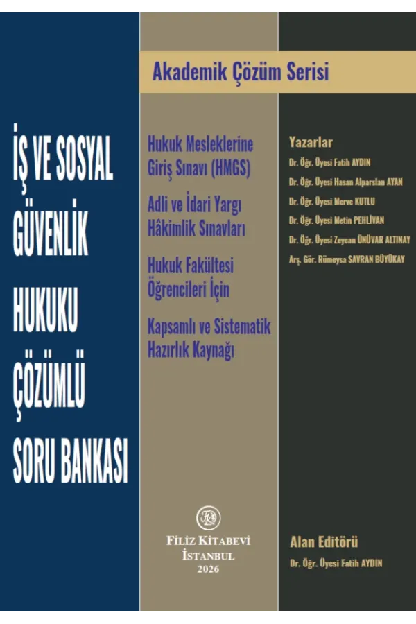 Akademik Çözüm Serisi: İş ve Sosyal Güvenlik Hukuku Çözümlü Soru Bankası