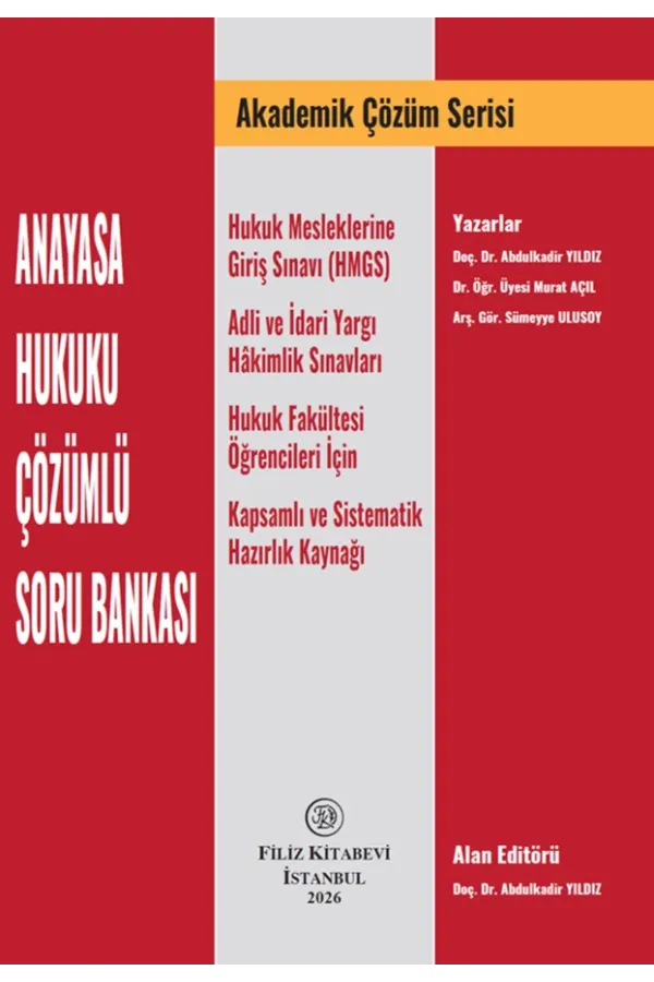 Akademik çözüm Serisi: Anayasa Hukuku Çözümlü Soru Bankası