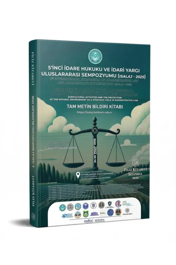 5. İdare Hukuku & İdari Yargı Uluslararası Sempozyumu Isalaj 2025 Sempozyum Tam Metin Bildiri Kitabı