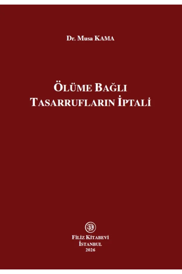 Ölüme Bağlı Tasarrufların İptali - Musa Kama | Miras Hukuku & Medeni Hukuk