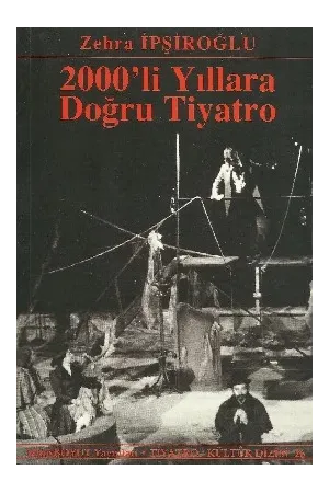 2000'li Yıllara Doğru Tiyatro