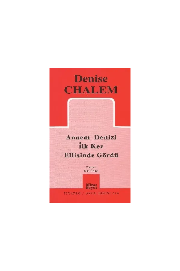 Annem Denizi İlk Kez Ellisinde Gördü