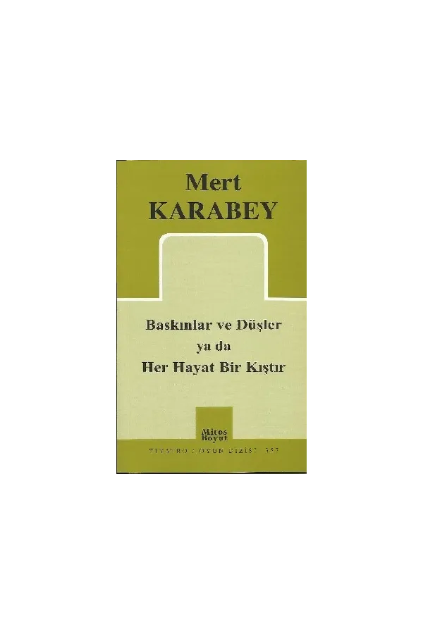Baskınlar ve Düşler