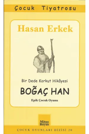 Boğaç Han (Bir Dede Korkut Hikâyesi)