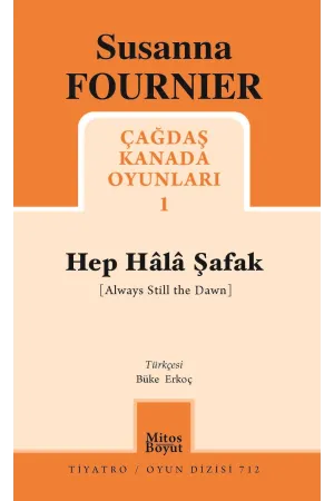 Çağdaş Kanada Oyunları 1: Hep Hâlâ Şafak