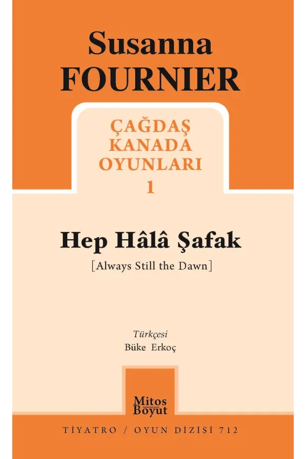 Çağdaş Kanada Oyunları 1: Hep Hâlâ Şafak