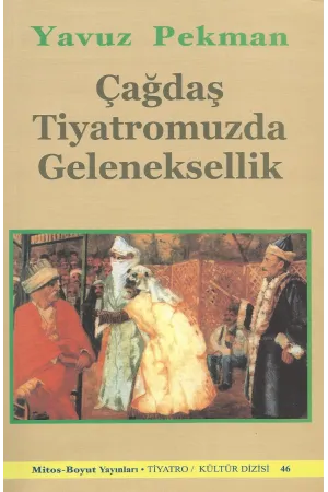 Çağdaş Tiyatromuzda Geleneksellik