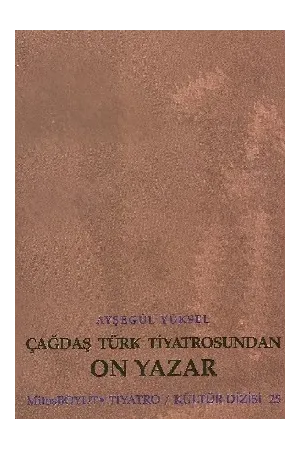 Çağdaş Türk Tiyatrosundan On Yazar
