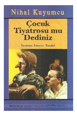 Çocuk Tiyatrosu mu Dediniz?
