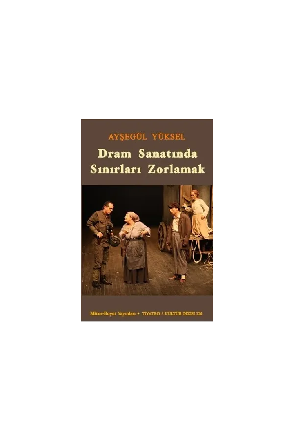 Dram Sanatında Sınırları Zorlamak