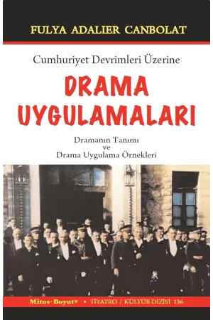 Drama Uygulamaları - Cumhuriyet Devrimleri Üzerine