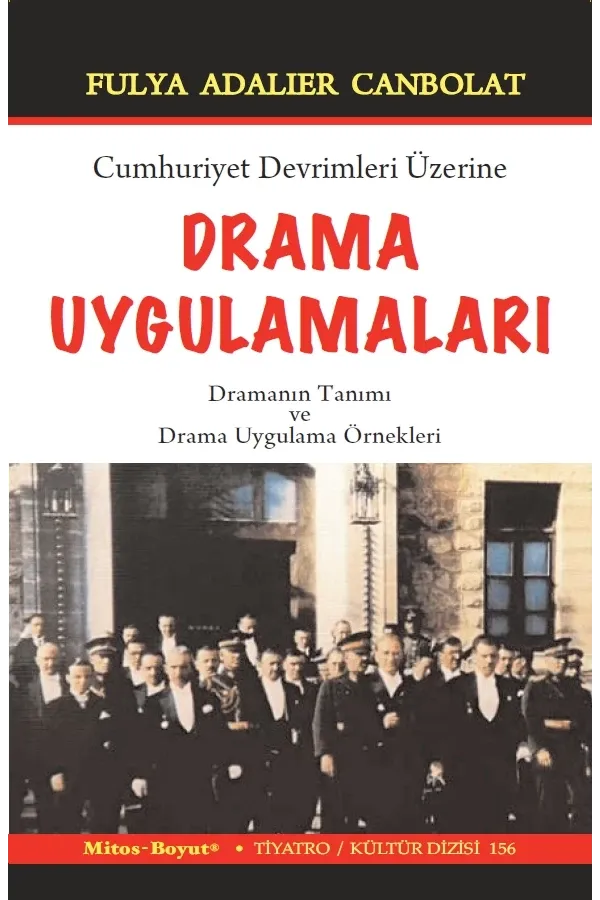 Drama Uygulamaları - Cumhuriyet Devrimleri Üzerine