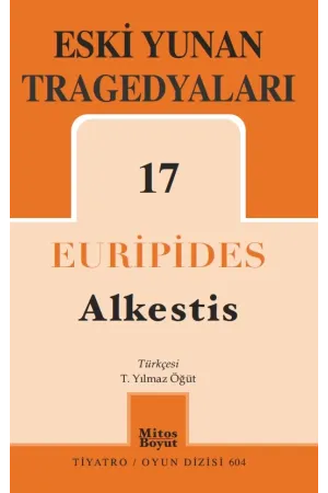 Eski Yunan Tragedyaları 17: Alkestis