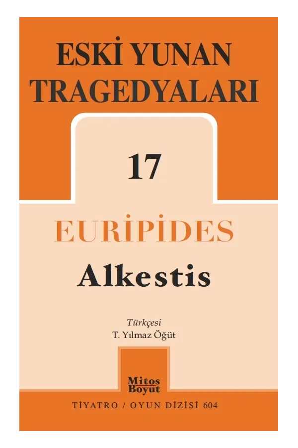 Eski Yunan Tragedyaları 17: Alkestis